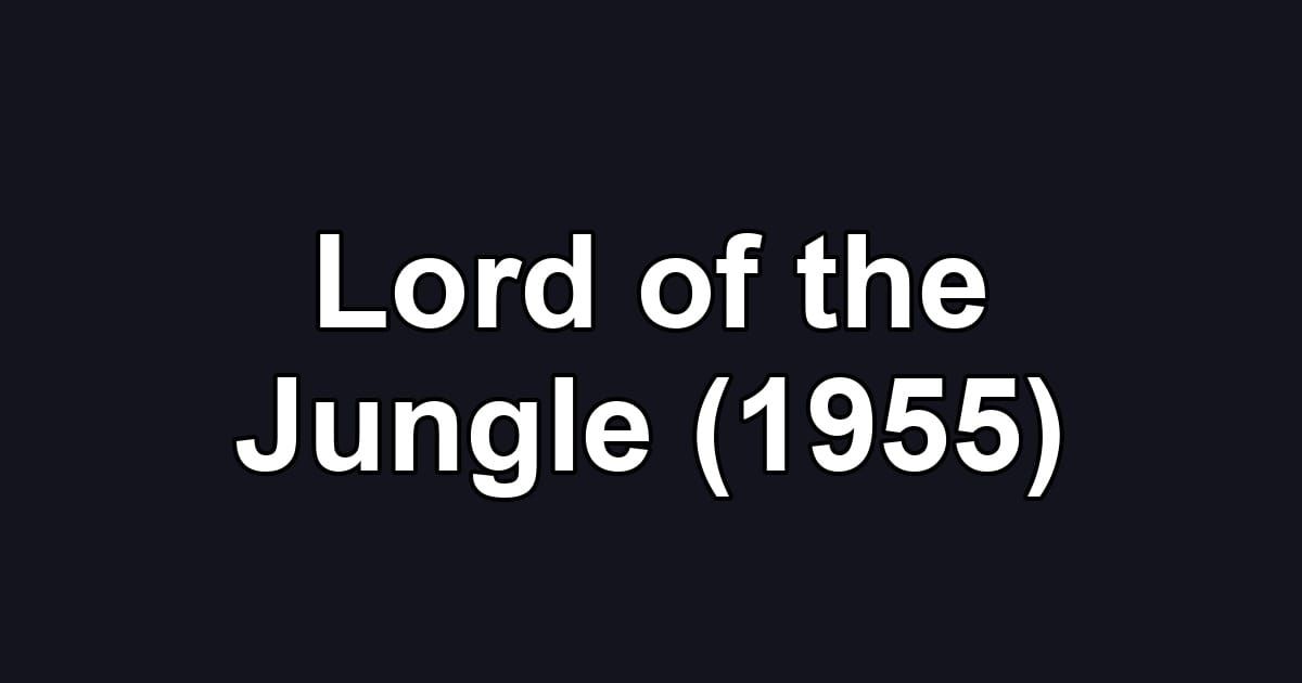 Lord of the Jungle (1955)