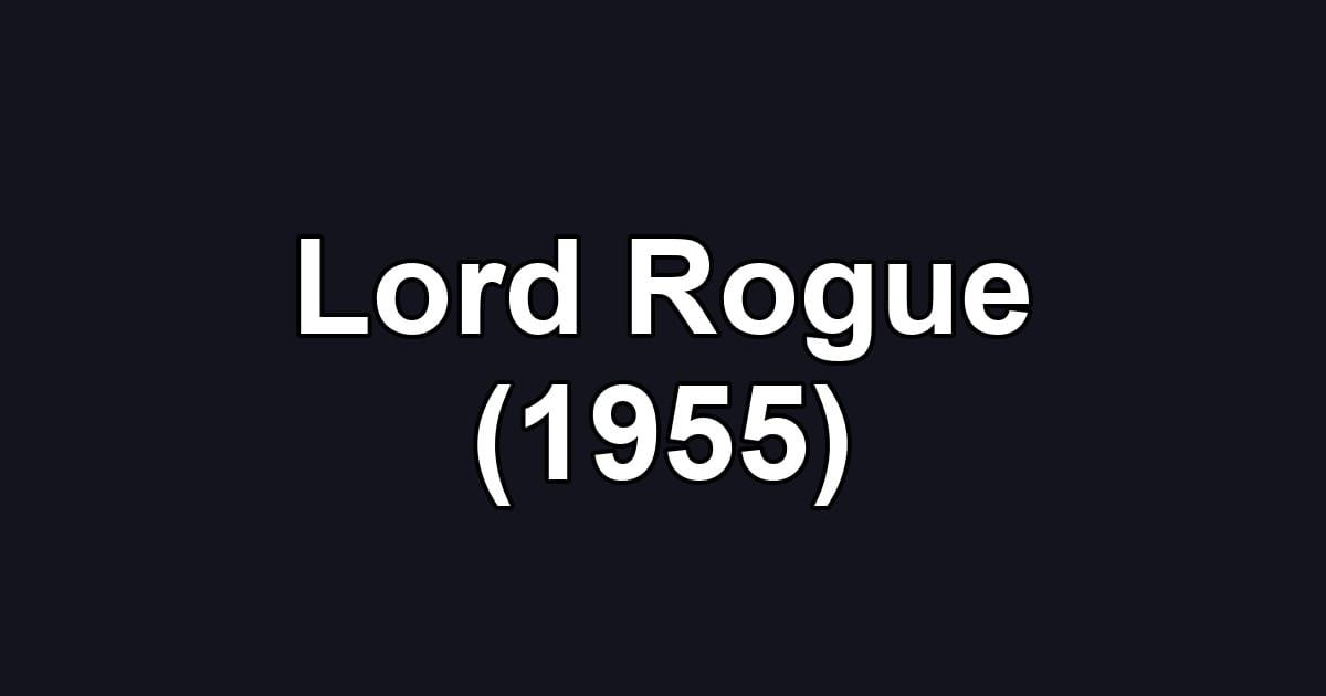 Lord Rogue (1955)