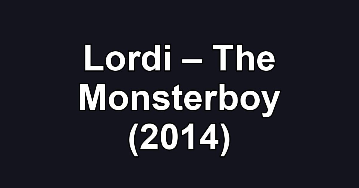 Lordi – The Monsterboy (2014)