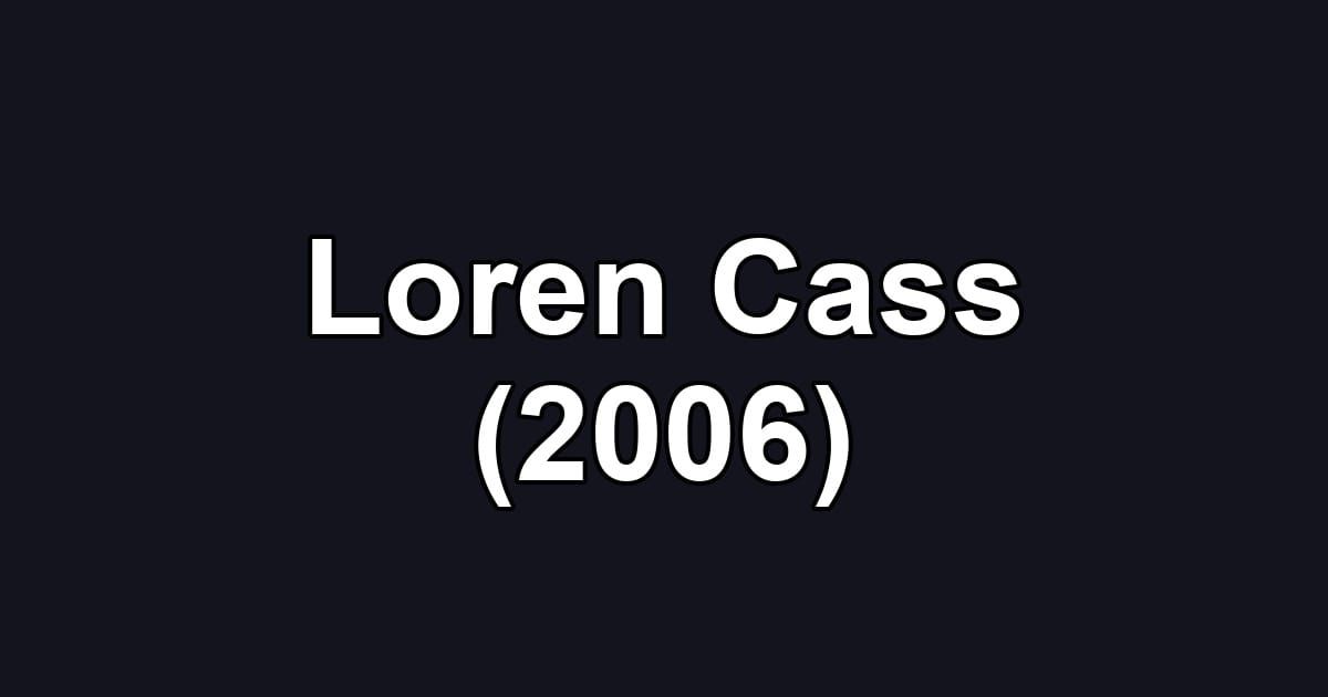 Loren Cass (2006)
