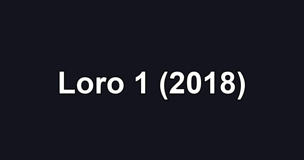 Loro 1 (2018)