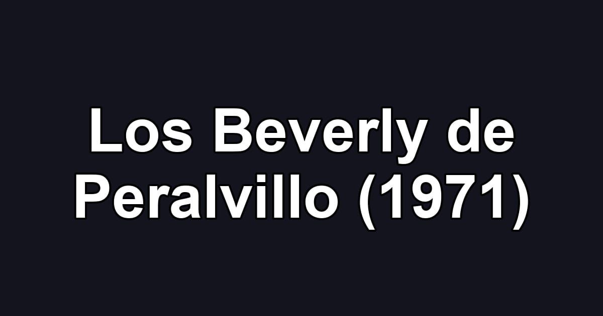 Los Beverly de Peralvillo (1971)