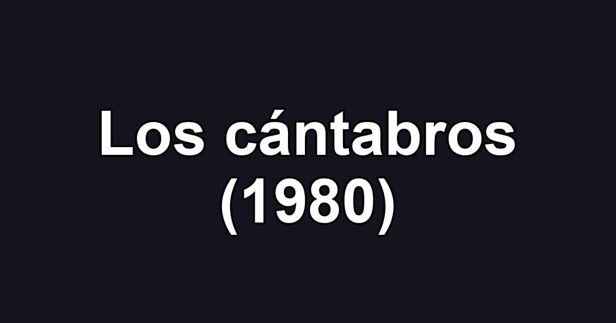Los cántabros (1980)