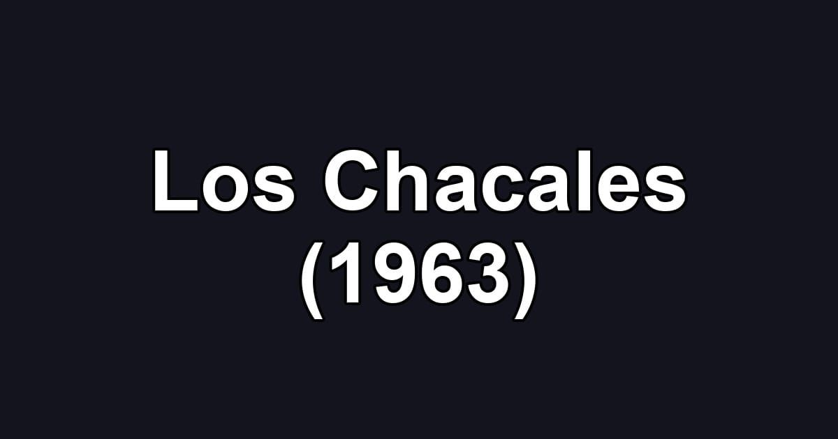 Los Chacales (1963)