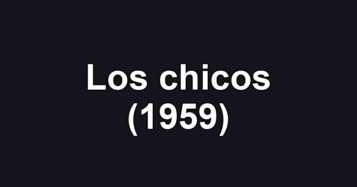 Los chicos (1959)