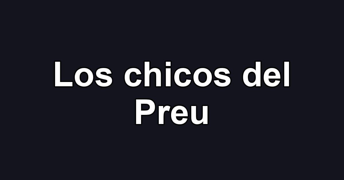 Los chicos del Preu