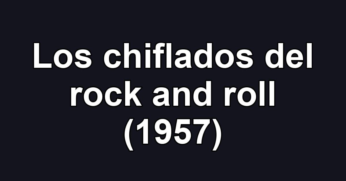 Los chiflados del rock and roll (1957)