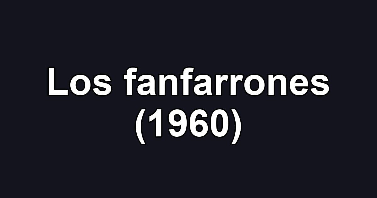 Los fanfarrones (1960)