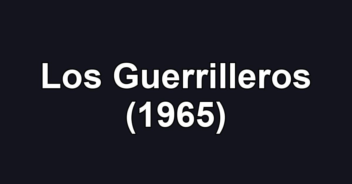 Los Guerrilleros (1965)