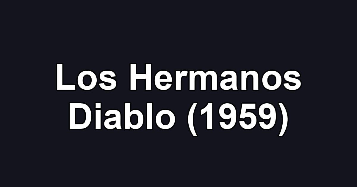 Los Hermanos Diablo (1959)