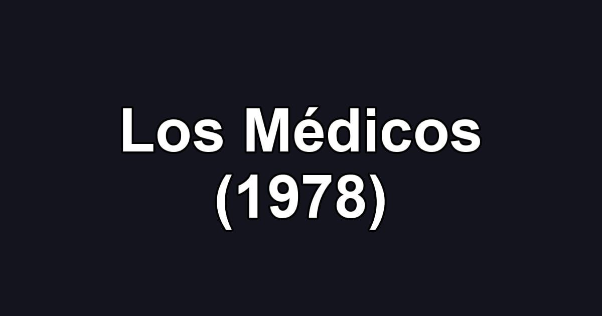 Los Médicos (1978)