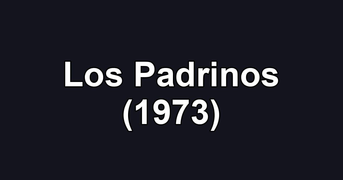 Los Padrinos (1973)