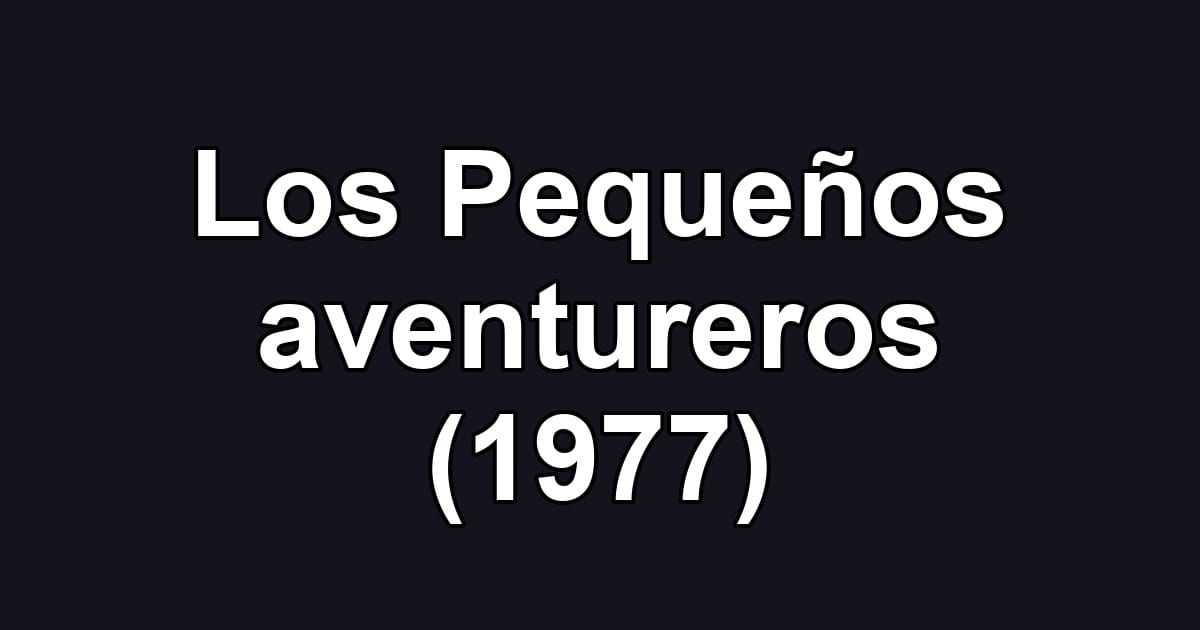 Los Pequeños aventureros (1977)