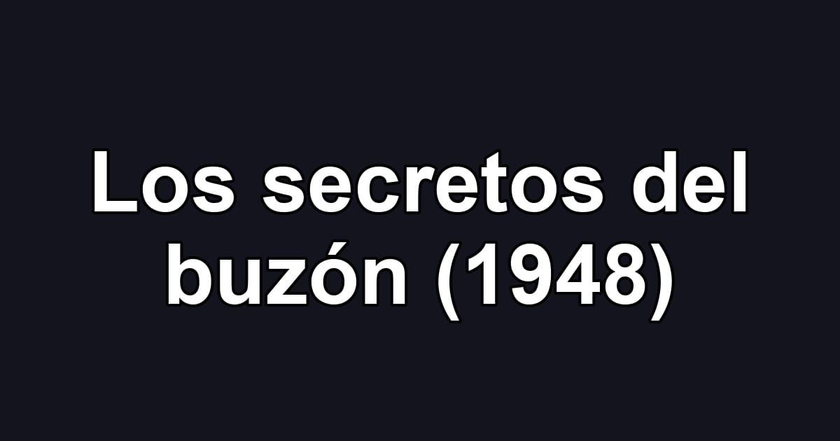 Los secretos del buzón (1948)
