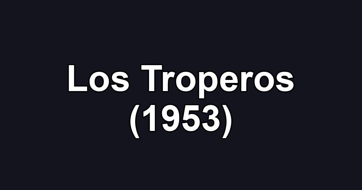 Los Troperos (1953)