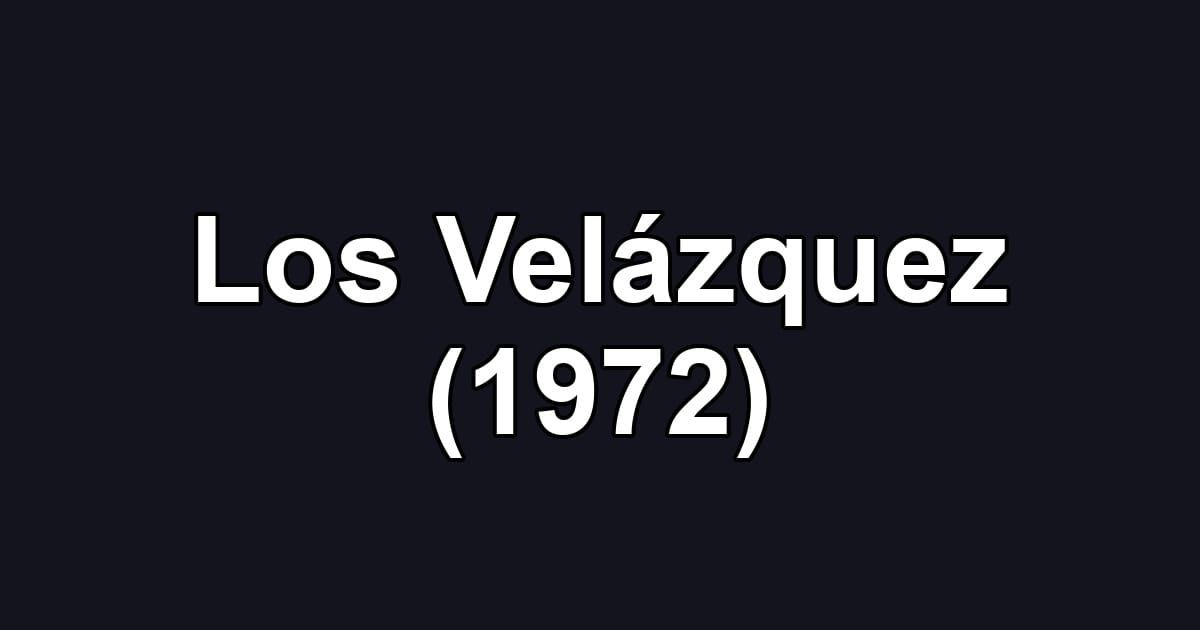 Los Velázquez (1972)