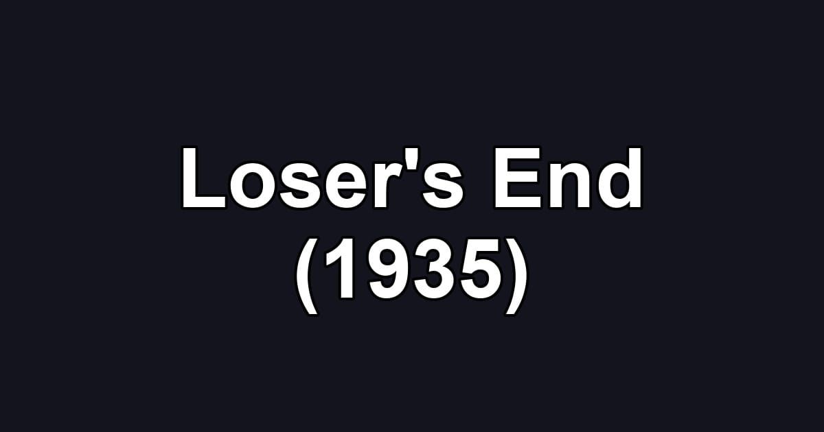 Loser's End (1935)