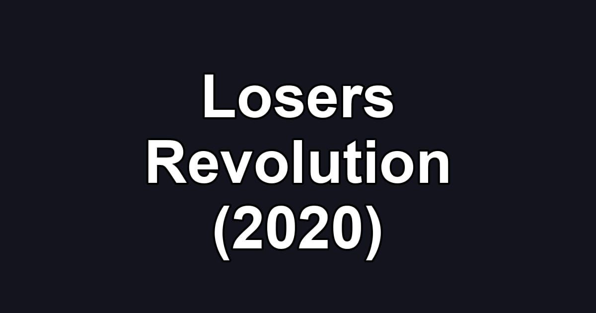 Losers Revolution (2020)