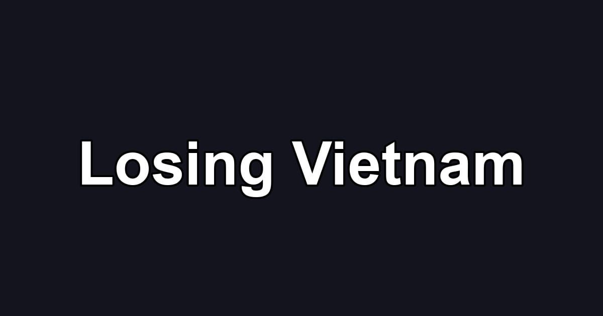 Losing Vietnam