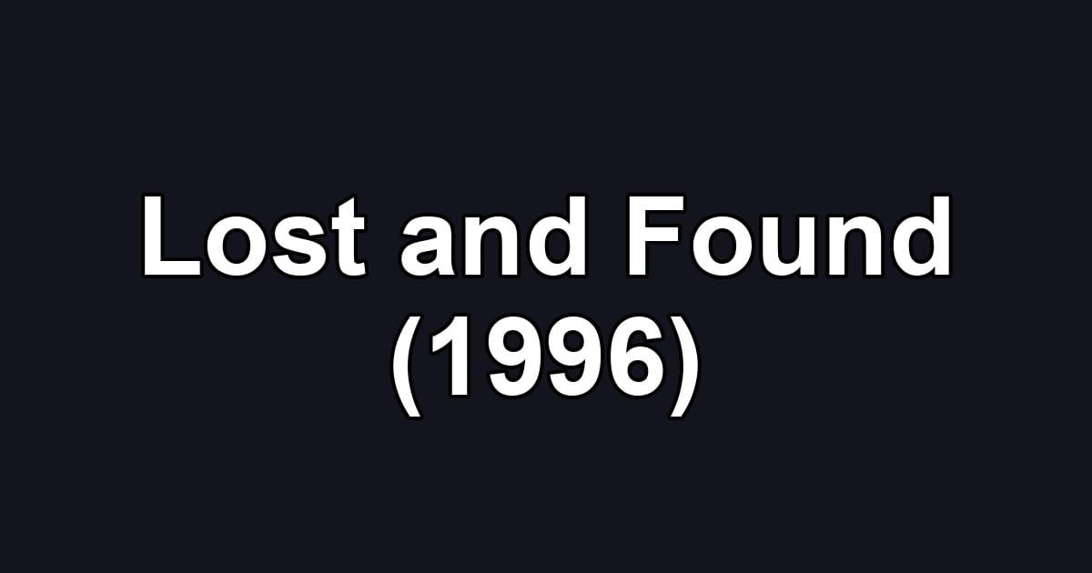 Lost and Found (1996)