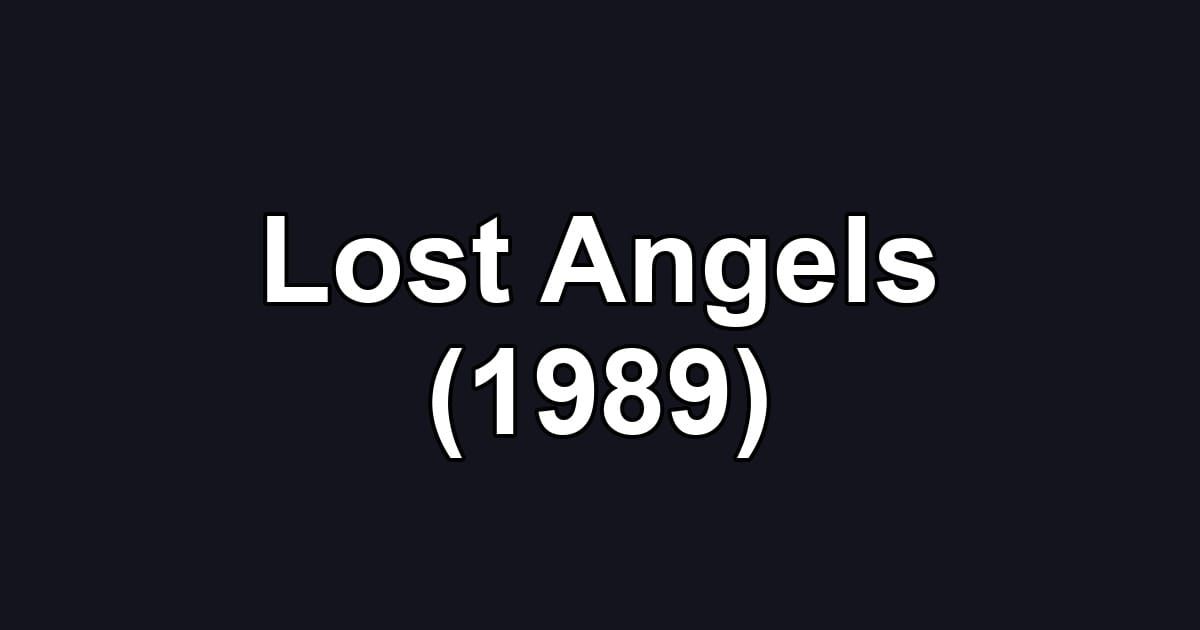 Lost Angels (1989)