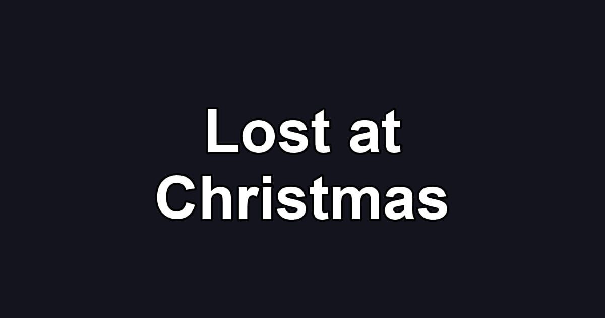 Lost at Christmas