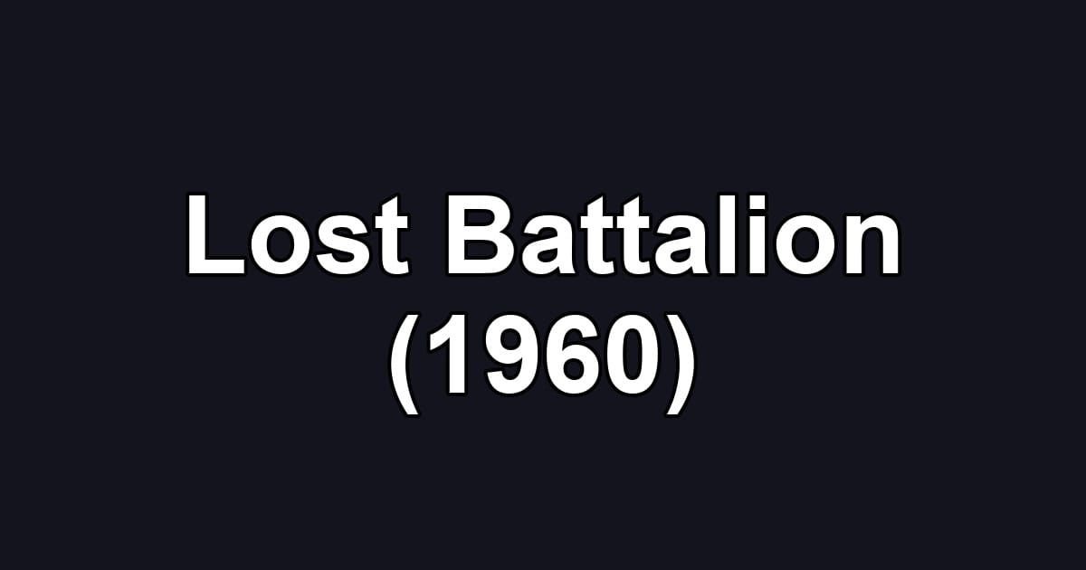 Lost Battalion (1960)