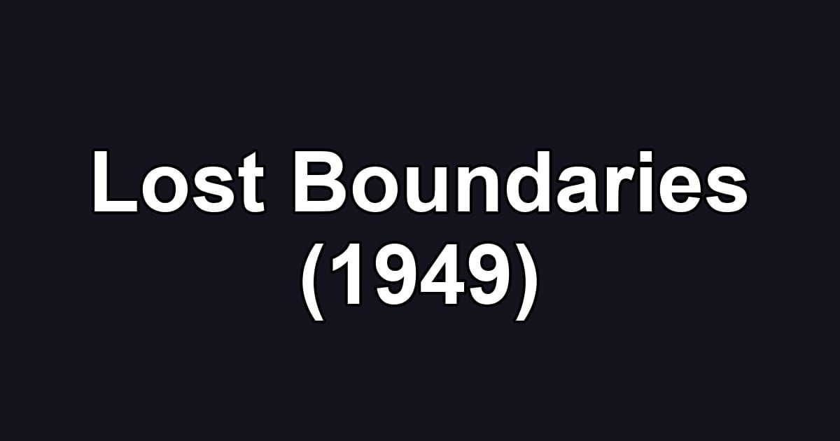 Lost Boundaries (1949)