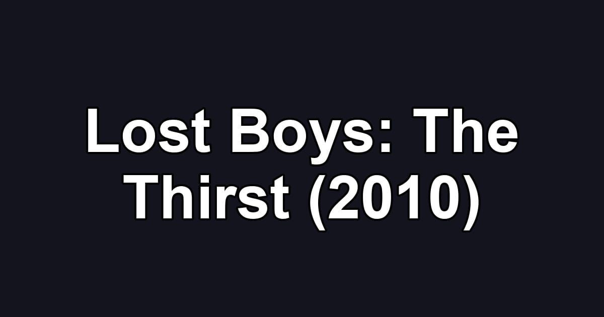 Lost Boys: The Thirst (2010)