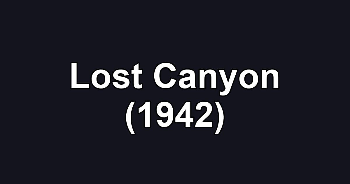 Lost Canyon (1942)