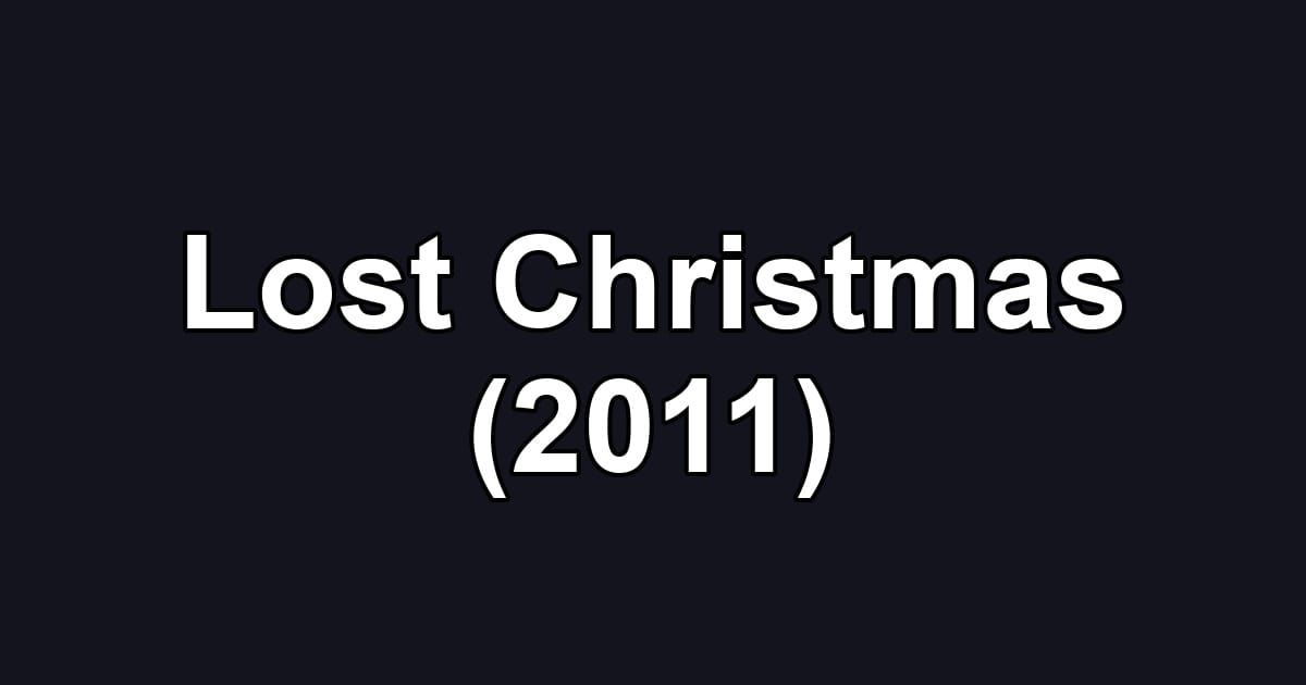 Lost Christmas (2011)