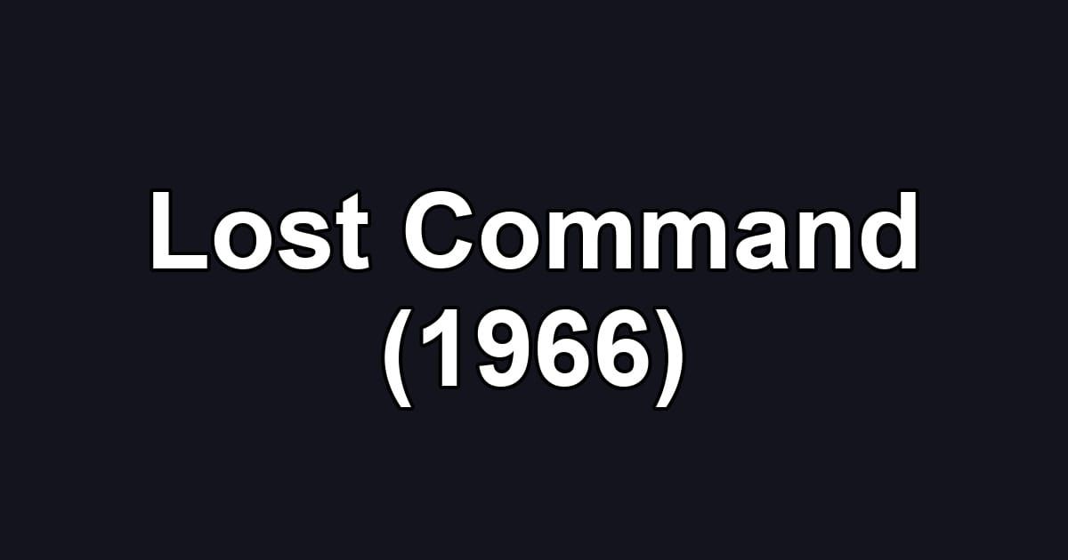 Lost Command (1966)