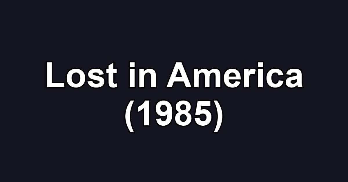 Lost in America (1985)