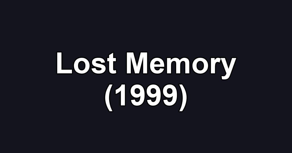 Lost Memory (1999)