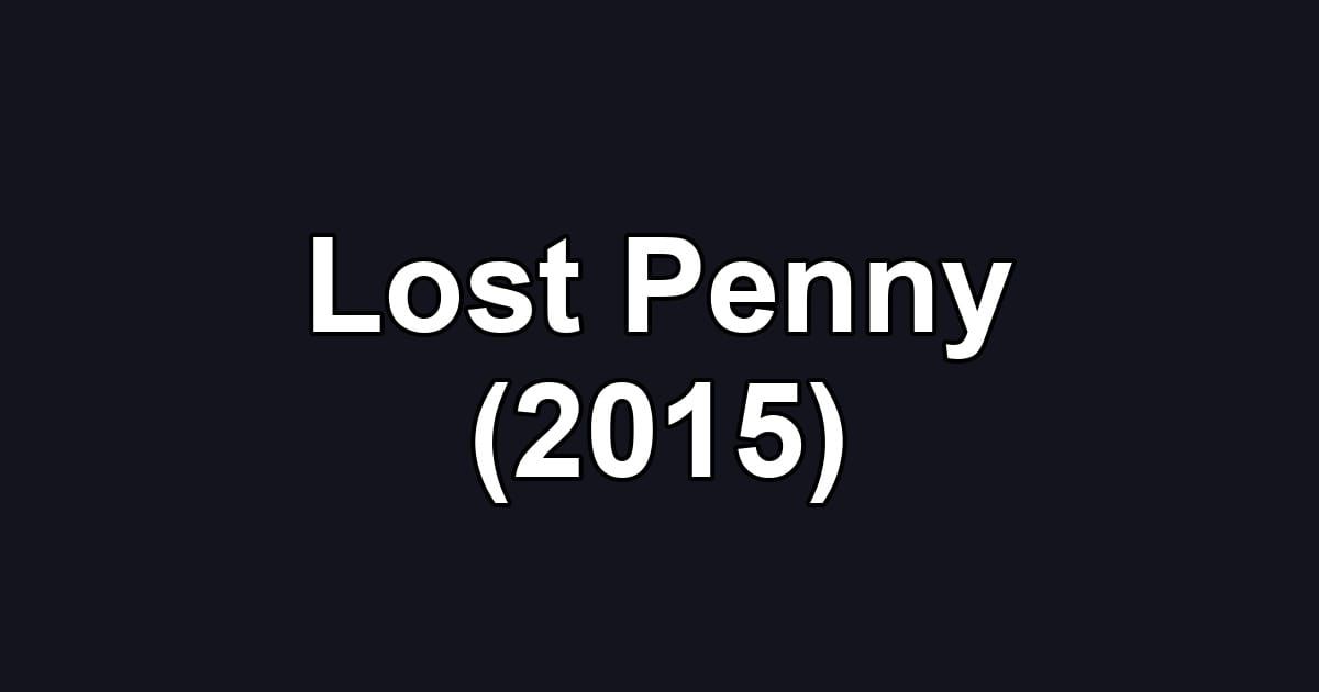 Lost Penny (2015)