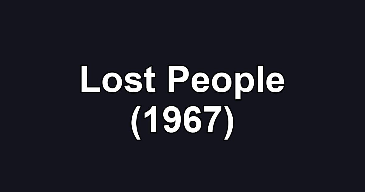 Lost People (1967)