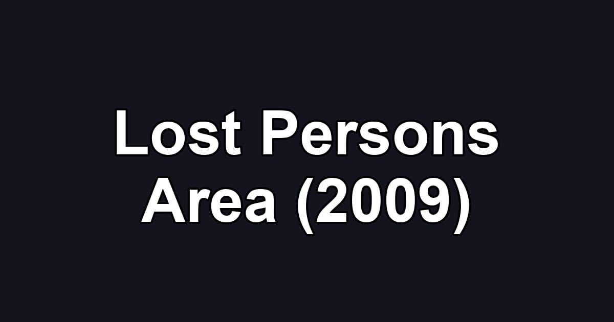 Lost Persons Area (2009)