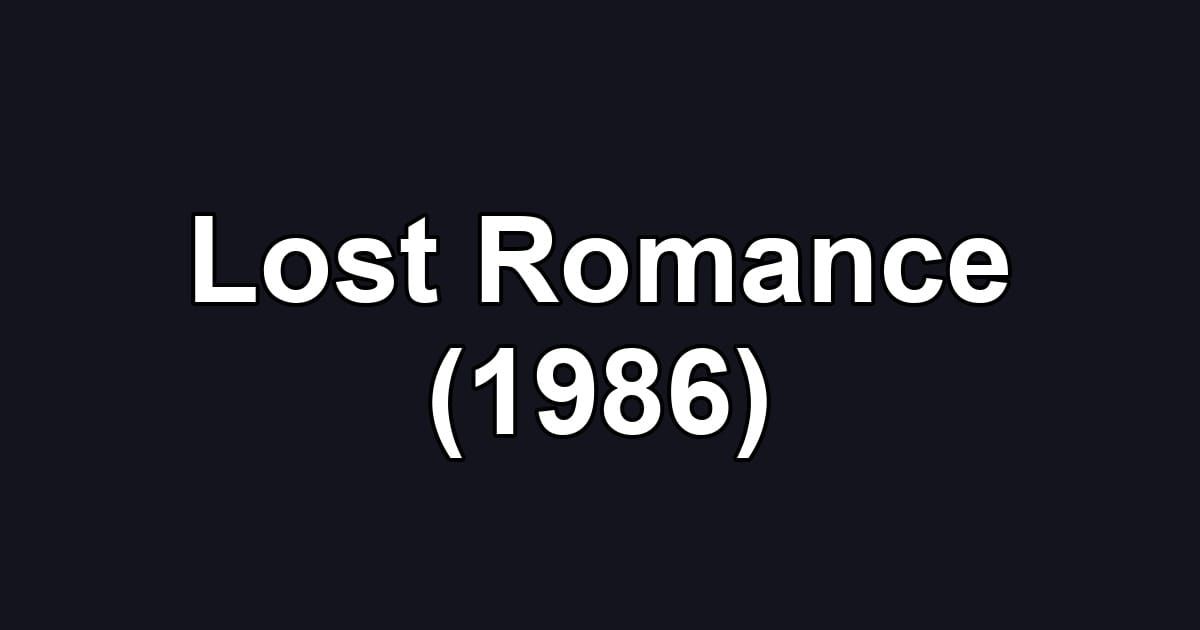 Lost Romance (1986)