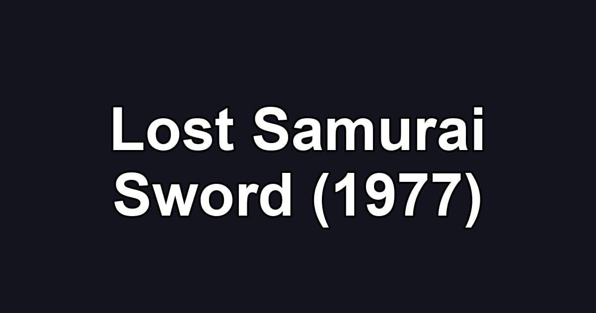 Lost Samurai Sword (1977)