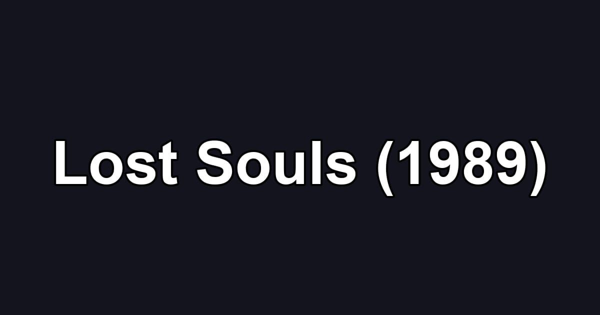 Lost Souls (1989)