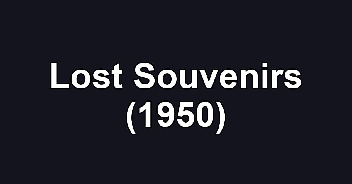 Lost Souvenirs (1950)