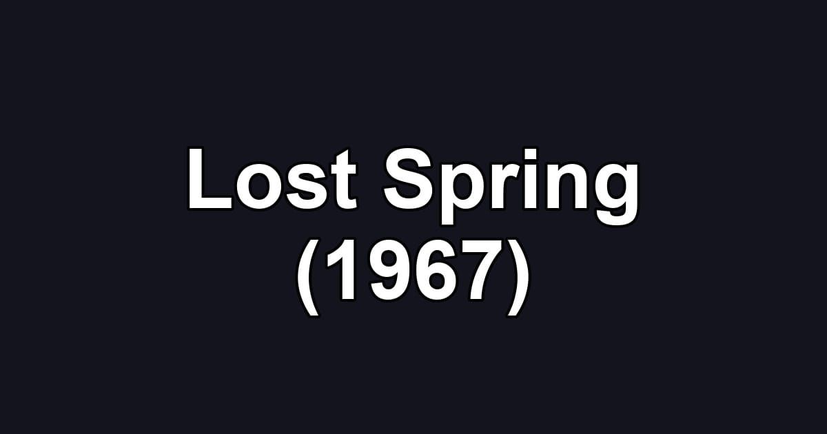 Lost Spring (1967)