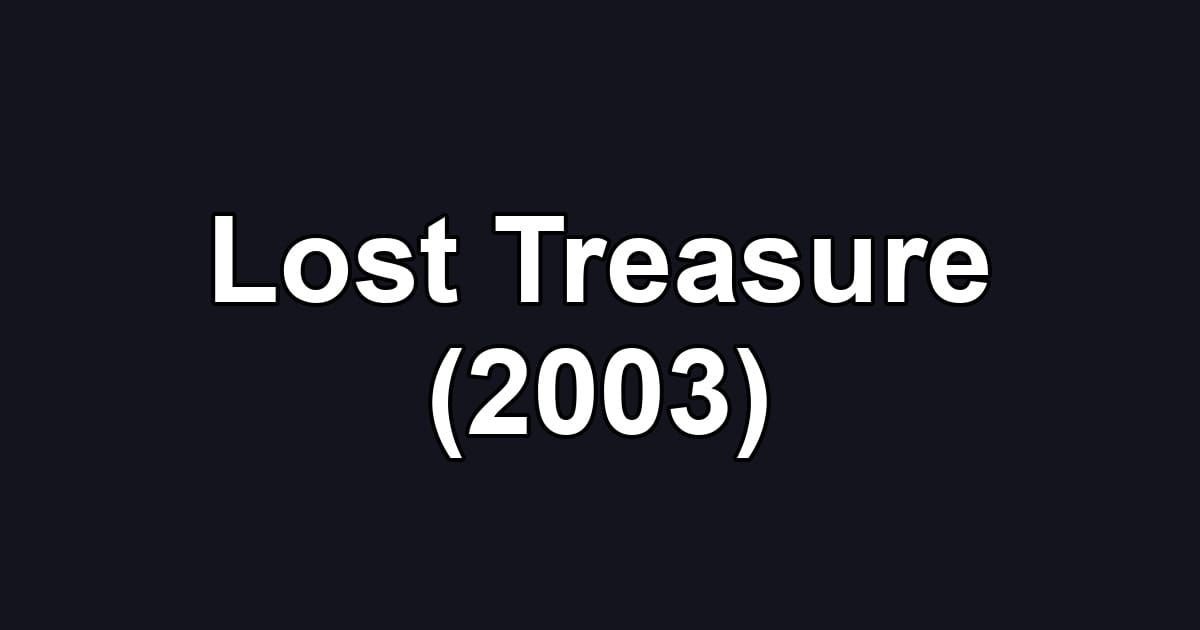 Lost Treasure (2003)
