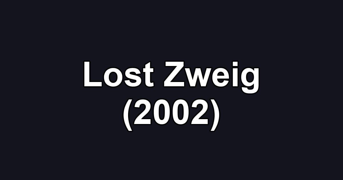 Lost Zweig (2002)