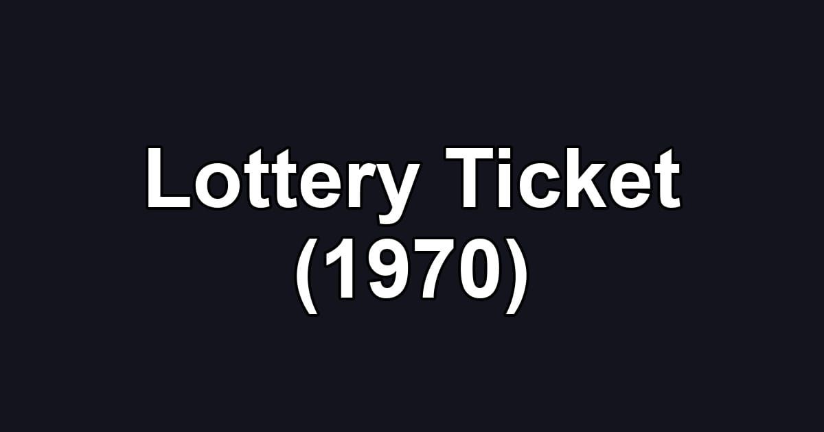 Lottery Ticket (1970)