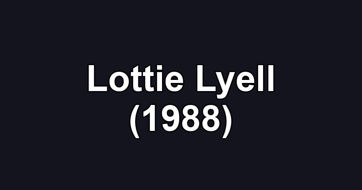 Lottie Lyell (1988)