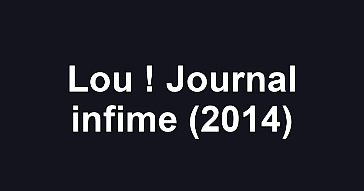 Lou ! Journal infime (2014)