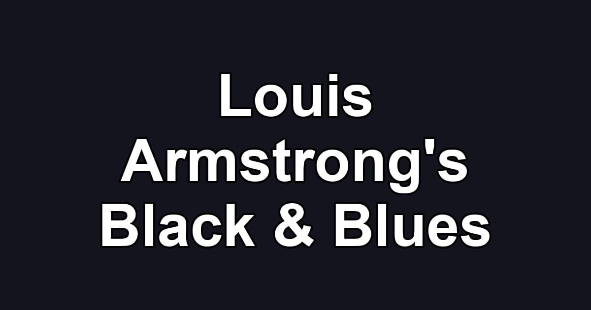 Louis Armstrong's Black & Blues