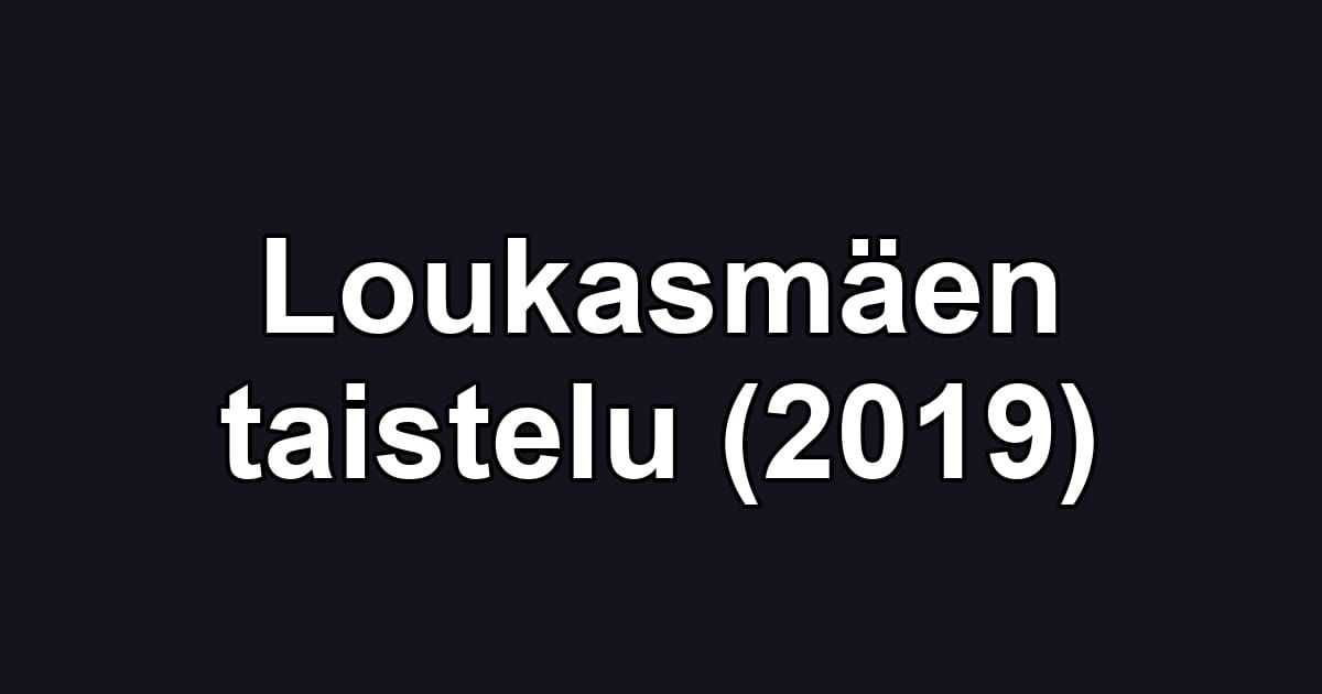 Loukasmäen taistelu (2019)
