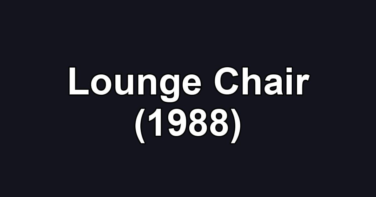 Lounge Chair (1988)
